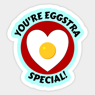 You're Eggstra Special | Egg Pun Sticker